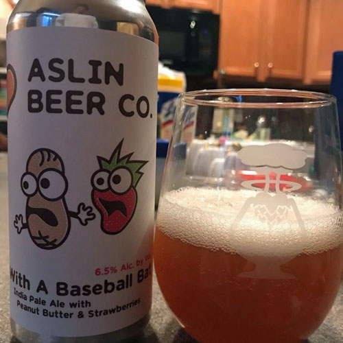 With a Baseball Bat - Aslin Beer Co.