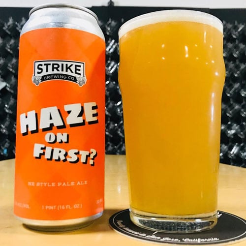 Haze on First - Strike Brewing Co.