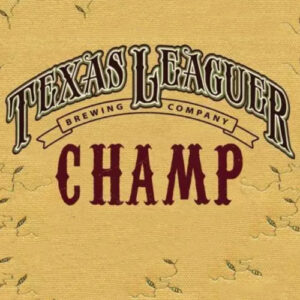 Champ – Texas Leaguer Brewing