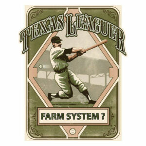 Farm System ? - Texas Leaguer Brewing