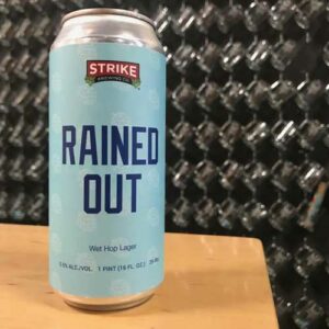 Rained Out Wet Hop Lager - Strike Brewing Co.
