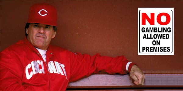 Pete Rose – No Gambling